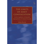 The Limits of Asset Confiscation: On the Legitimacy of Extended Appropriation of Criminal Proceeds - Paperback