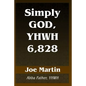 Simply God, YHWH 6,828: Abba Father, YHWH - Paperback