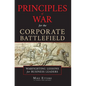 Principles of War for the Corporate Battlefield: Warfighting Lessons for Business Leaders - Hardcover
