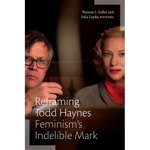 Reframing Todd Haynes: Feminism's Indelible Mark - Paperback