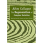 After Collapse: The Regeneration of Complex Societies - Paperback