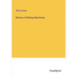 Notices of Mining Machinery - Paperback
