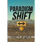 Paradigm Shift: Building a Foundation of Church Leadership from the Inside Out - Paperback