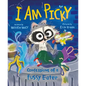 I Am Picky: Confessions of a Fussy Eater - Board Book