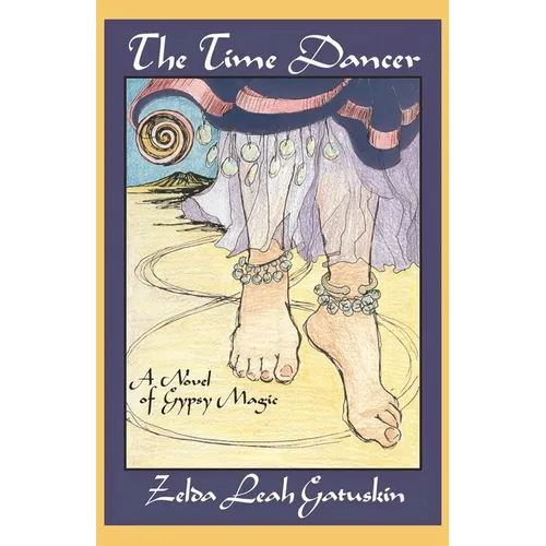 The Time Dancer: A Novel of Gypsy Magic - Paperback
