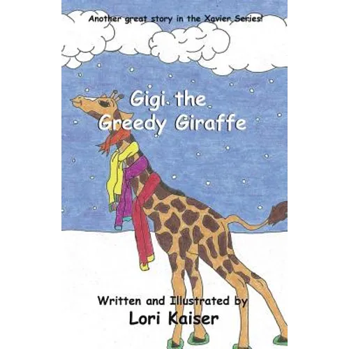 Gigi the Greedy Giraffe - Paperback