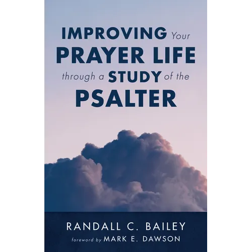 Improving Your Prayer Life through a Study of the Psalter - Paperback