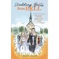 Wedding Bells from Hell: Real Stories of Heartbreak, Disappointment, and Humourous Incidents - Paperback
