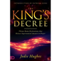 The King's Decree: Throne Room Declarations That Release Supernatural Answers to Prayer - Paperback