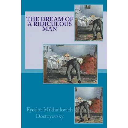 The Dream of a Ridiculous Man - Paperback