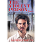 The Violent Person at Work: The Ultimate Guide to Identifying Dangerous Persons - Hardcover