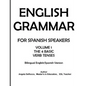 English Grammar for Spanish Speakers: the 4 Basic Verb Tenses - Paperback