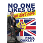 No One Likes Us, We Don't Care: A Ukip Brexit Memoir - Paperback