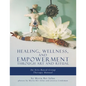 Healing, Wellness, and Empowerment Through Art and Ritual: An Arts-based Group Therapy Manual - Paperback