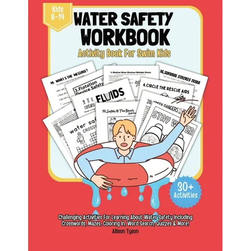 Water Safety Workbook & Activity Book For Swim Kids: Water-Safety Puzzle, Quiz, Coloring Pages, Crossword, Wordsearch For Swimmers Aged 8 to 14 Years - Paperback