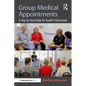 Group Medical Appointments: A Step-by-Step Guide for Health Professionals - Paperback
