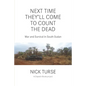 Next Time They'll Come to Count the Dead: War and Survival in South Sudan - Paperback