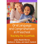 Oral Language and Comprehension in Preschool: Teaching the Essentials - Hardcover