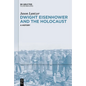 Dwight Eisenhower and the Holocaust: A History - Hardcover