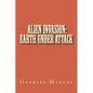 Alien Invasion: Earth Under Attack - Paperback