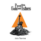 Paved with Gold and Ashes - Paperback