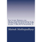 Lecture Series on MAGNETOSTATICS & ELECTRODYNAMICS - Paperback