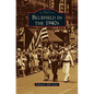 Bluefield in the 1940s - Hardcover