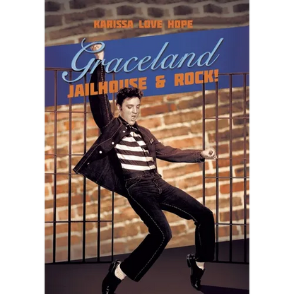 Graceland Jailhouse & Rock! - Hardcover
