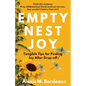 Empty Nest Joy: Tangible Tips for Finding Joy After Drop-off - Paperback
