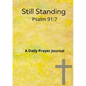 Still standing Psalm 91: 7 A daily prayer journal: A daily prayer Journal - Paperback