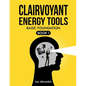 Clairvoyant Energy Tools: Basic Foundation - Paperback