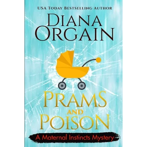 Prams and Poison: A Humorous Cozy Mystery - Paperback