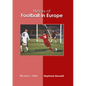 History of Football in Europe - Hardcover