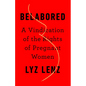 Belabored: A Vindication of the Rights of Pregnant Women - Hardcover