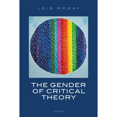 The Gender of Critical Theory: On the Experiential Grounds of Critique - Paperback