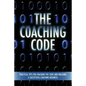 The Coaching Code: Practical tips for cracking the code and building a successful Coaching Business - Paperback