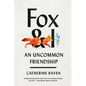 Fox and I: An Uncommon Friendship - Hardcover
