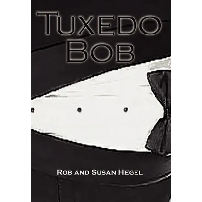Tuxedo Bob - Hardcover