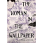 The Woman in the Wallpaper - Hardcover