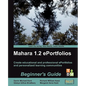 Mahara 1.2 E-Portfolios: Beginner's Guide - Paperback