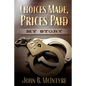 Choices Made, Prices Paid - Paperback