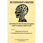 Activities for the Family Caregiver: Huntington's Disease: How to Engage, How to Live - Paperback