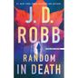 Random in Death: An Eve Dallas Novel - Paperback