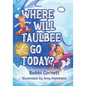 Where Will Taulbee Go Today? - Paperback