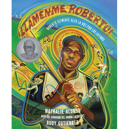 ?Ll?menme Roberto!: Roberto Clemente Alza La Voz Por Los Latinos - Hardcover
