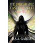 The Unbearable Taste of Fruit and Wine - Paperback