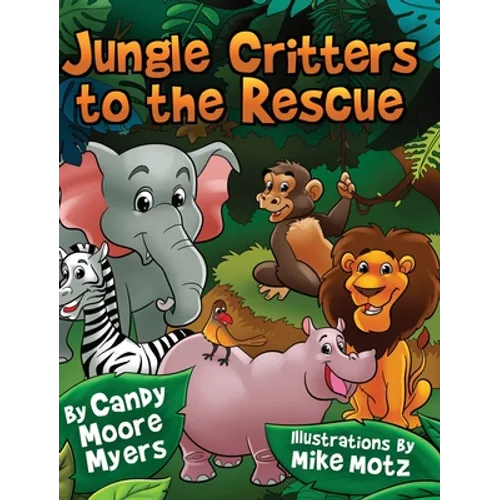 Jungle Critters to the Rescue - Hardcover