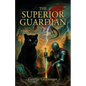 The Superior Guardian - Paperback