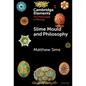 Slime Mould and Philosophy - Hardcover