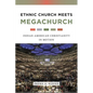 Ethnic Church Meets Megachurch: Indian American Christianity in Motion - Paperback